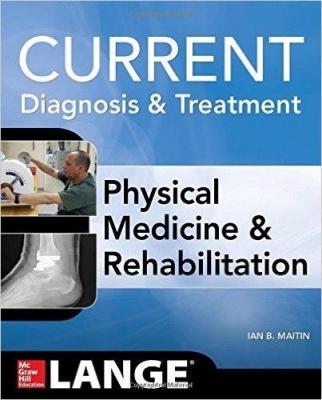 Current Diagnosis And Treatment Physical Medicine And Rehabilitation I