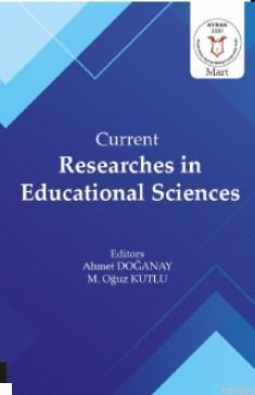 Current Researches in Educational Sciences Ahmet Doğanay