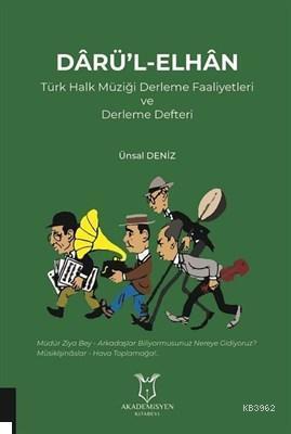 Darü'l-Elhan Türk Halk Müziği Derleme Faaliyetleri ve Derleme Defteri 