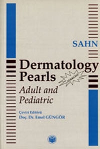 Dermatology Pearls TÜRKÇE Adult And Pediatric - Emel Güngör - 2005