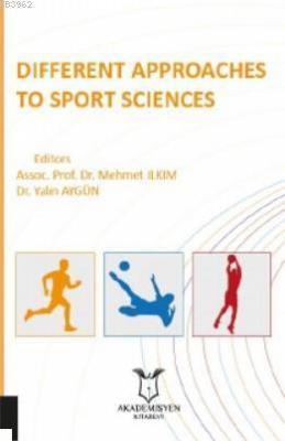 Different Approaches to Sport Science Mehmet ILKIM
