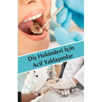 Diş Hekimleri İçin Acil Yaklaşımlar Prof. Dr. Dilek ÖZCENGİZ