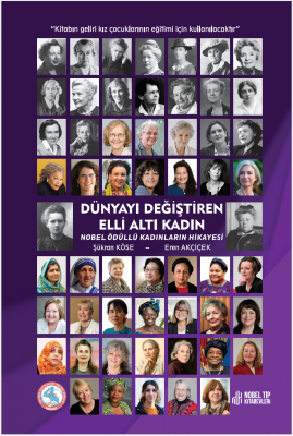 Dünyayı Değiştiren Elli Altı Kadın Nobel Ödüllü Kadınların Hikayesi Şü