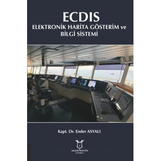 ECDIS Elektronik Harita Gösterim ve Bilgi Sistemi Ender ASYALI