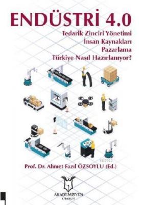 Endüstri 4 Tedarik Zinciri Yönetimi İnsan Kaynakları Pazarlama Türkiye