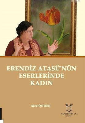 Erendiz Atasü'nün Eserlerinde Kadın Alev Önder