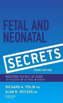 Fetal and Neonatal Secrets Richard A. Polin
