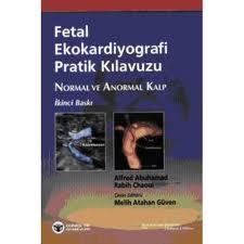 Fetal Ekokardiyografi Pratik Kılavuzu Normal ve Anormal Kalp, Melih At