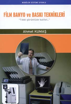 Film Banyo ve Baskı Teknikleri Ahmet Kumaş