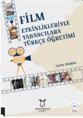 Film Etkinlikleriyle Yabancılara Türkçe Öğretimi Fatih Yılmaz