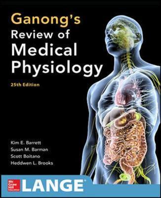 Ganong's Review of Medical Physiology Kim E. Barrett