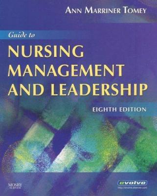 Guide to Nursing Management and Leadership Ann Marriner Tomey