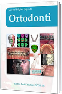 Güncel Bilgiler Işığında Ortodonti - Erhan Özdiler