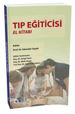 Güneş Tıp Eğiticisi El Kitabı - İskender Sayek