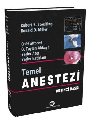 Miller Temel Anestezi Türkçesi, Uzm. Dr. Ö. Taylan AKKAYA, Prof. Dr. Y