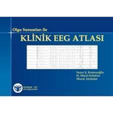 Olgu Sunumları İle Klinik EEG Atlası, Sezer Komsuoğlu