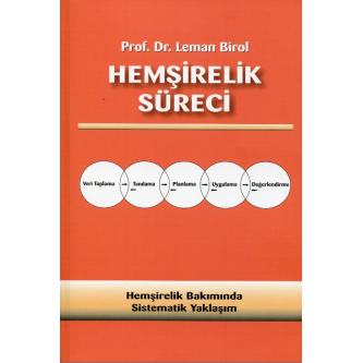 Hemşirelik Süreci Prof.Dr.Leman Birol