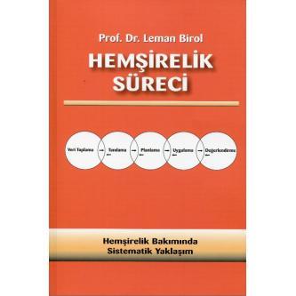 Hemşirelik Süreci Prof.Dr.Leman Birol