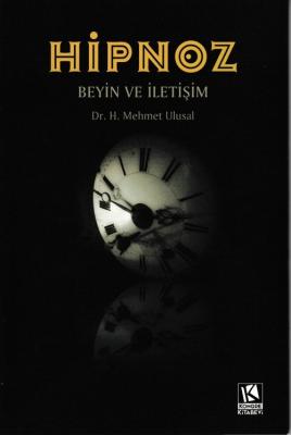 Hipnoz Beyin ve İletişim H. Mehmet ULUSAL