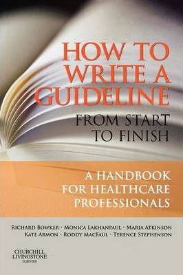 How to Write a Guideline Richard Bowker