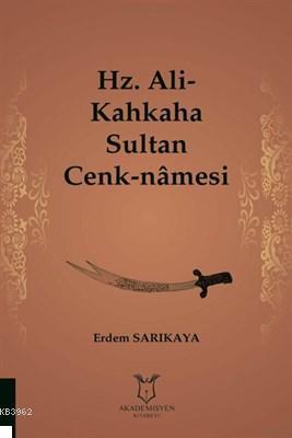 Hz. Ali-Kahkaha Sultan Cenk-Namesi Erdem Sarıkaya