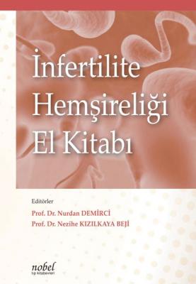 Nobel Tıp İnfertilite Hemşireliği El Kitabı