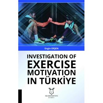Investigation Of Exercise Motivation In Türkiye Engin ERŞEN