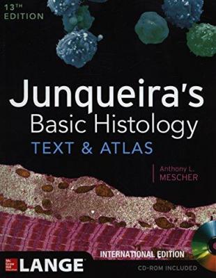 Junqueira's Basic Histology Text and Atlas Anthony L. Mescher