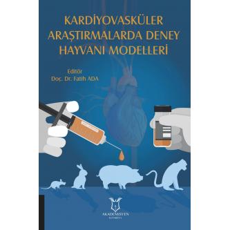 Kardiyovasküler Araştırmalarda Deney Hayvanı Modelleri Fatih ADA