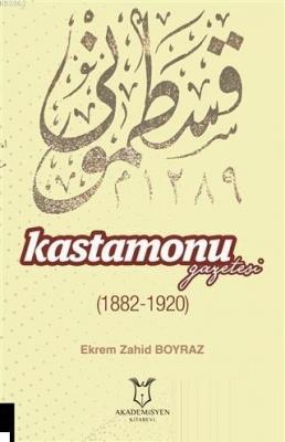 Kastamonu Gazetesi (1882-1920) Ekrem Zahid Boyraz