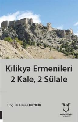 Kilikya Ermenileri 2 Kale, 2 Sülale Hasan Buyruk