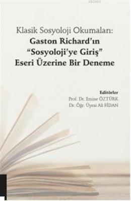 Klasik Sosyoloji Okumaları: Gaston Richard'ın "Sosyoloji'ye Giriş" Ese