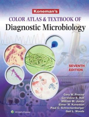 Koneman's Color Atlas and Textbook of Diagnostic Microbiology Procop