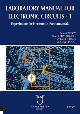 Laboratory Manual for Electronic Circuits - 1 Experiments in Electroni