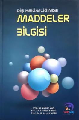 Maddeler Bilgisi Prof. Dr. Gülşen Can Prof. Dr. M. Levent Aksu Prof. D