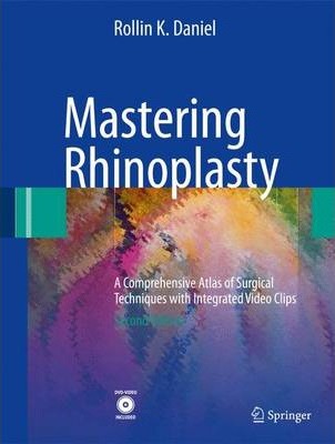 Mastering Rhinoplasty Rollin K. Daniel