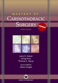 Mastery of Cardiothoracic Surgery 2013 Baskı Türkçe, Prof. Dr. Adem GÜ