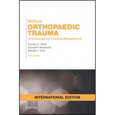 McRae's Orthopaedic Trauma and Emergency Fracture Management Timothy O