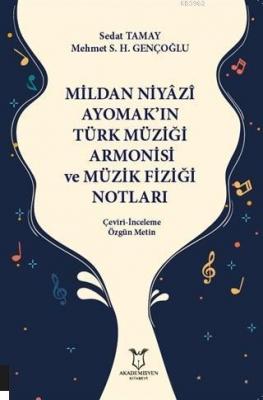 Mildan Niyazi Ayomak'ın Türk Müziği Armonisi ve Müzik Fiziği Notları K