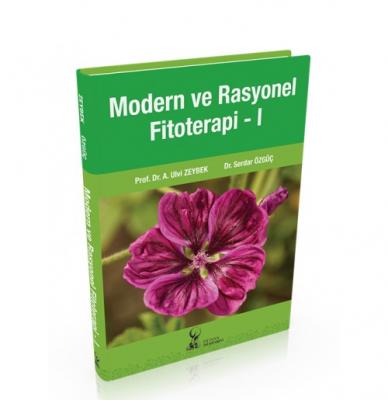 Modern ve Rasyonel Fitoterapi - 1 Ahmet Ulvi ZEYBEK