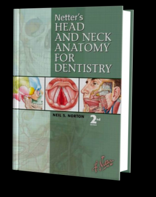 Netter's Head and Neck Anatomy for Dentistry Neil S. Norton