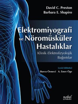 Elektromiyografi ve Nöromüsküler Hastalıklar: Klinik - Elektrofizyoloj