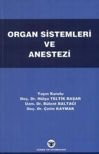 Organ Sistemleri ve Anestezi - Doç. Dr. Hülya TELTİK BAŞAR - Uzm. Dr. 