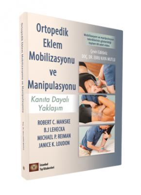 Ortopedik Eklem Mobilizasyonu ve Manipulasyonu Doç. Dr. Ebru K. Mutlu
