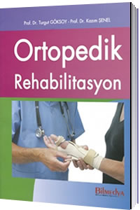 Ortopedik Rehabilitasyon - Turgut Göksoy, Kazım Şenel Prof. Dr. Turgut