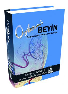 Osborn Beyin: Görüntüleme, Patoloji ve Anatomi Prof. Dr. Mehmet Tekşam