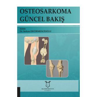 Osteosarkoma Güncel Bakış Serkan DEĞİRMENCİOĞLU