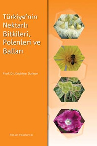 Palme Türkiye 'nin Nektarlı Bitkileri Polenleri ve Balları - Kadriye S