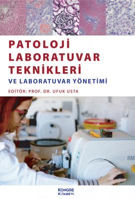 Patoloji Laboratuvar Teknikleri ve Laboratuvar Yönetimi Ufuk Usta