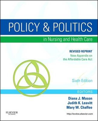 Policy and Politics in Nursing and Healthcare Diana J. Mason